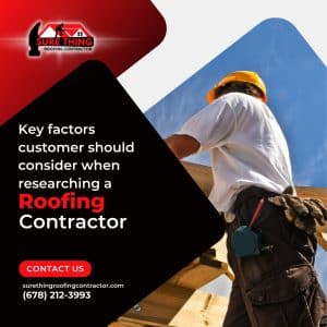 Key Factors Customers Should Consider When Researching A Roofing Contractor?